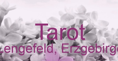 Tarot Lengefeld, Erzgebirge | Top-Experten für Kartenlegen, Wahrsagen, Hellsehen, Zukunftsdeutung.